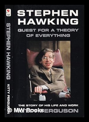 Immagine del venditore per Stephen Hawking: quest for a theory of everything : the story of his life and work / Kitty Ferguson venduto da MW Books Ltd.