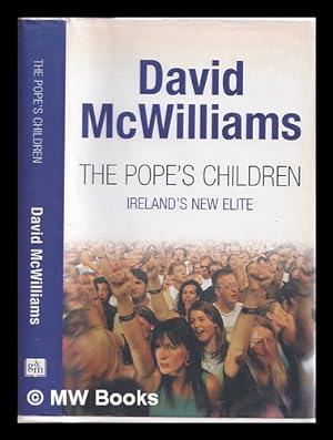 Immagine del venditore per The Pope's children: Ireland's new elite / David McWilliams venduto da MW Books Ltd.