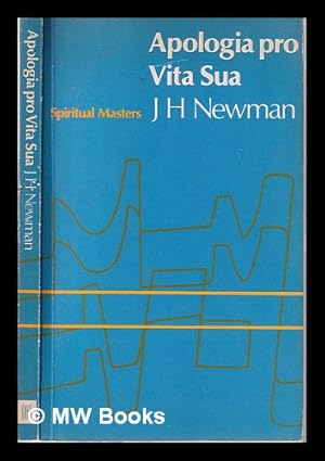 Seller image for Apologia pro vita sua / by J.H. Newman for sale by MW Books Ltd.