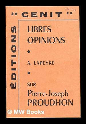 Bild des Verkufers fr Libres opinions sur Pierre-Joseph Proudhon zum Verkauf von MW Books Ltd.