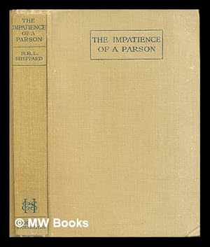 Immagine del venditore per The impatience of a parson : a plea for the recovery of vital Christianity venduto da MW Books Ltd.