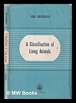 Seller image for A classification of living animals / Lord Rothschild for sale by MW Books Ltd.