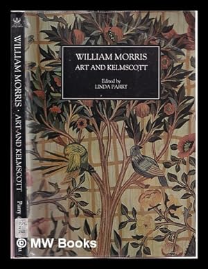 Seller image for William Morris: art and Kelmscott / edited by Linda Parry for sale by MW Books Ltd.