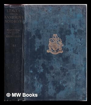 Seller image for Leaves from a viceroy's notebook, and other papers / by the Marquess Curzon of Kedleston for sale by MW Books Ltd.