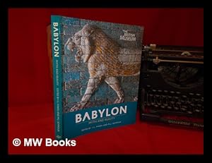 Seller image for Babylon: myth and reality [published on the occasion of the exhibition held at the British Museum, 13 November 2008 - 15 March 2009]. / edited by I. L. Finkel and M. J. Seymour for sale by MW Books Ltd.