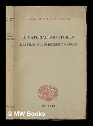 Imagen del vendedor de Il materialismo storico e la filosofia di Benedetto Croce / Antonio Gramsci a la venta por MW Books Ltd.