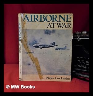 Image du vendeur pour Airborne at war / Napier Crookenden mis en vente par MW Books Ltd.