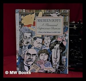 Seller image for A thousand capricious chances : a history of the Methuen list, 1889-1989 / Maureen Duffy for sale by MW Books Ltd.