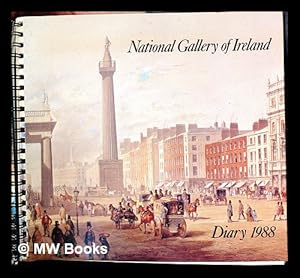Seller image for National Gallery of Ireland: Diary 1988: with notes on fifty views of Ireland from the collection of The National Gallery of Ireland by Catherine de Courcy and Ann Maher for sale by MW Books Ltd.