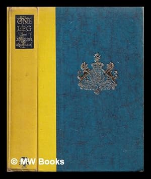 Imagen del vendedor de One-leg : the life and letters of Henry William Paget, first Marquess of Anglesey / 1768-1854; by the Marquess of Anglesey a la venta por MW Books Ltd.