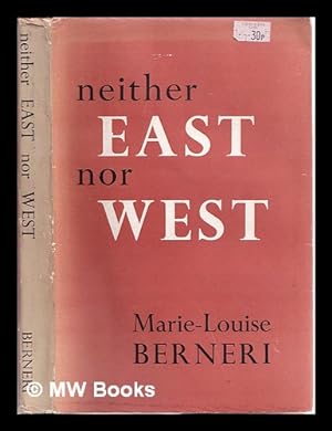 Seller image for Neither East nor West: selected writings / by Marie Louise Berneri for sale by MW Books Ltd.