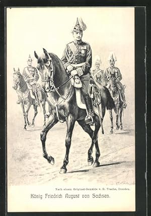 Künstler-Ansichtskarte König Friedrich August von Sachsen mit Gefolge auf Pferd reitend