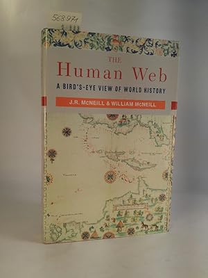 Immagine del venditore per The Human Web. [Neubuch] A Bird's-Eye View of World History. venduto da ANTIQUARIAT Franke BRUDDENBOOKS