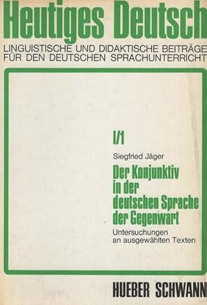 Heutiges Deutsch - Lingusistische und Didaktische Beiträge f.d. deutschen Sprachuntericht; I / 1:...