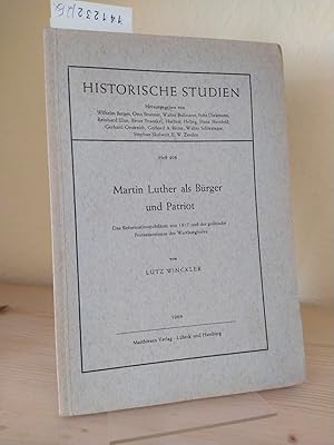 Martin Luther als Bürger und Patriot. Das Reformationsjubiläum von 1817 und der politische Protes...