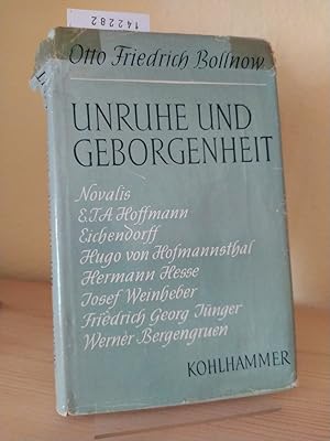 Unruhe und Geborgenheit im Weltbild neuerer Dichter. Acht Essais von Otto Friedrich Bollnow.