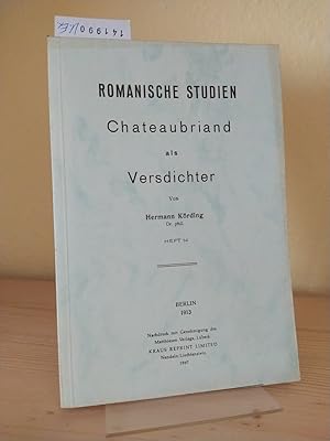 Chateaubriand als Versdichter. [Von Hermann Körding]. (= Romanische Studien. Heft 14).