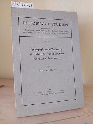 Topographie und Verfassung der Städte Bourges und Poitiers bis in das 11. Jahrhundert. [Von Dietr...