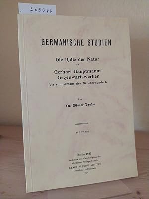 Die Rolle der Natur in Gerhart Hauptmanns Gegenwartswerken bis zum Anfang des 20. Jahrhunderts. [...