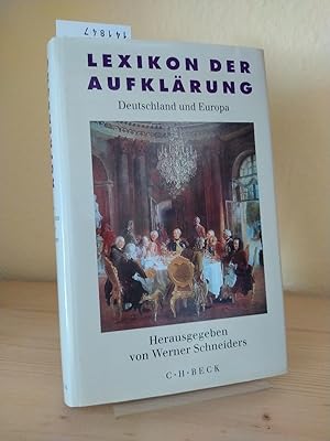 Lexikon der Aufklärung. Deutschland und Europa. [Herausgegeben von Werner Schneiders].