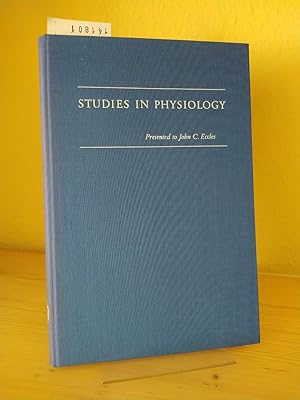 Studies in Physiology. Presented to John C. Eccles. [Edited by D. R. Curtis and A. K. McIntyre].