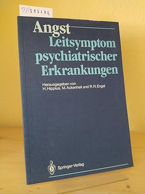 Bild des Verkufers fr Angst. Leitsymptom psychiatrischer Erkrankungen. [Herausgegeben von H. Hippius, M. Ackenheil und R. R. Engel]. zum Verkauf von Antiquariat Kretzer