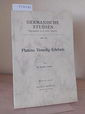 Platens Venedig-Erlebnis. [Von Theodor Schultz]. (= Germanische Studien. Heft 227).