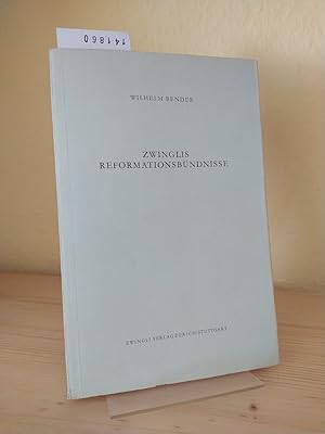 Bild des Verkufers fr Zwinglis Reformationsbndnisse. Untersuchungen zur Rechts- und Sozialgeschichte der Burgrechtsvertrge eidgenssischer und oberdeutscher Stdte zur Ausbreitung und Sicherung der Reformation Huldrych Zwinglis. [Von Wilhelm Bender]. zum Verkauf von Antiquariat Kretzer