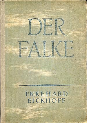 Imagen del vendedor de Der Falke a la venta por Versandantiquariat Brigitte Schulz