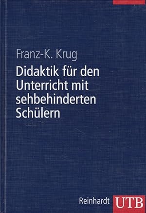 Seller image for Didaktik fr den Unterricht mit sehbehinderten Schlern : mit 11 Tabellen / UTB ; 8209 for sale by Versandantiquariat Nussbaum