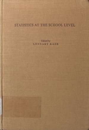 Seller image for Statistics at the school level The interpretation of official statistics ; proceedings of the third International Statistical Institute Round Table Conference on the Teaching of Statistics for sale by Antiquariat Bookfarm