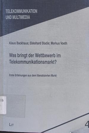 Bild des Verkufers fr Was bringt der Wettbewerb im Telekommunikationsmarkt? Klaus Backhaus ; Ekkehard Stadie ; Markus Voeth. Unter Mitarb. von Corinna Bohle . / Telekommunikation und Multimedia ; Bd. 4 zum Verkauf von Antiquariat Bookfarm