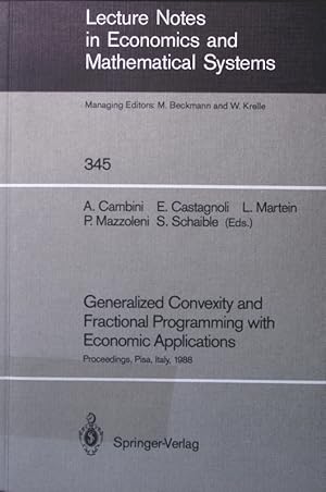 Seller image for Generalized convexity and fractional programming with economic applications A. Cambini . (ed.) / Lecture notes in economics and mathematical systems ; 345 for sale by Antiquariat Bookfarm