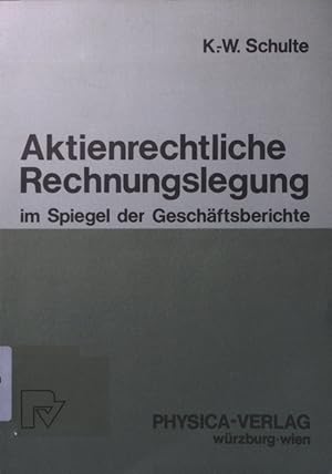 Immagine del venditore per Aktienrechtliche Rechnungslegung im Spiegel der Geschaeftsberichte venduto da Antiquariat Bookfarm