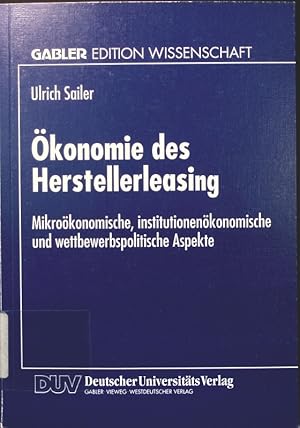 Bild des Verkufers fr konomie des Herstellertleasing Mit einem Geleitw. von Horst Demmler / Gabler Edition Wissenschaft zum Verkauf von Antiquariat Bookfarm