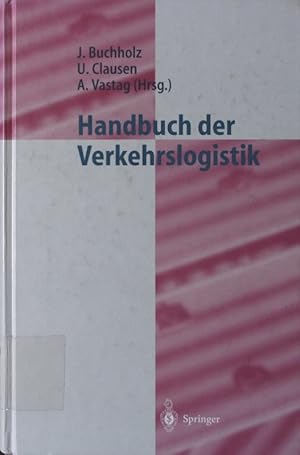 Bild des Verkufers fr Handbuch der Verkehrslogistik Jonas Buchholz . (Hrsg.) / Logistik in Industrie, Handel und Dienstleistungen zum Verkauf von Antiquariat Bookfarm