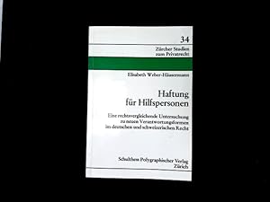 Bild des Verkufers fr Haftung fr Hilfspersonen: eine rechtsvergleichende Untersuchung zu neuen Verantwortungsformen im deutschen und schweizerischen Recht Zrcher Studien zum Privatrecht; 34. Eine rechtsvergleichende Untersuchung zu neuen Verantwortungsformen im deutschen und schweizerischen Recht zum Verkauf von Antiquariat Bookfarm