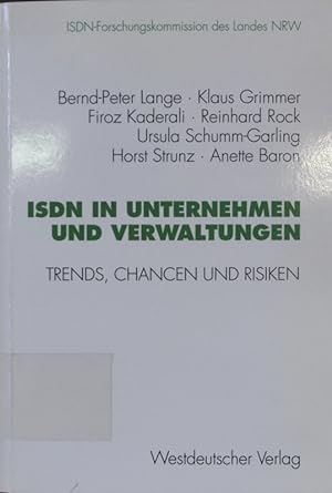 Seller image for ISDN in Unternehmen und Verwaltungen Bernd-Peter Lange . / Schriftenreihe der ISDN-Forschungskommission des Landes Nordrhein-Westfalen for sale by Antiquariat Bookfarm