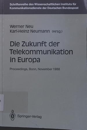 Seller image for Die Zukunft der Telekommunikation in Europa Werner Neu ; Karl-Heinz Neumann (Hrsg.) / Wissenschaftliches Institut fr Kommunikationsdienste: Schriftenreihe des Wissenschaftlichen Instituts fr Kommunikationsdienste ; 6 for sale by Antiquariat Bookfarm