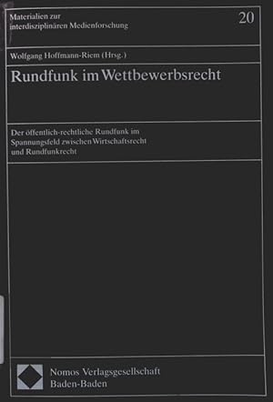 Seller image for Rundfunk im Wettbewerbsrecht hrsg. von Wolfgang Hoffmann-Riem. Mit Beitr. von J. Delbrck . / Materialien zur interdisziplinren Medienforschung ; Bd. 20 for sale by Antiquariat Bookfarm