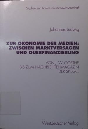 Bild des Verkufers fr Zur konomie der Medien: zwischen Marktversagen und Querfinanzierung Studien zur Kommunikationswissenschaft ; Bd. 33; Teil von: Bibliothek des Brsenvereins des Deutschen Buchhandels e.V. zum Verkauf von Antiquariat Bookfarm