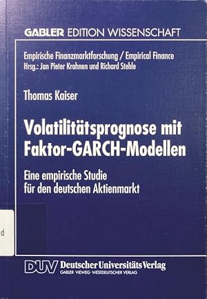 Bild des Verkufers fr Volatilittsprognose mit Faktor-GARCH-Modellen Mit einem Geleitw. von Gerd Ronning / Gabler Edition Wissenschaft : Empirische Finanzmarktforschung zum Verkauf von Antiquariat Bookfarm