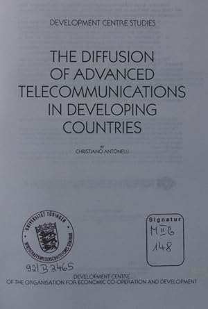 Image du vendeur pour The diffusion of advanced telecommunications in developing countries by Christiano Antonelli. Development Centre of the Organisation for Economic Co-operation and Development / Development Centre studies mis en vente par Antiquariat Bookfarm