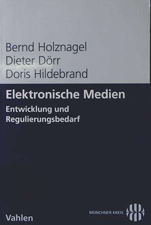 Seller image for Elektronische Medien von Bernd Holznagel/Dieter Drr ; Doris Hildebrand. Unter Mitarb. von Christine Nolden . [Mnchner Kreis] for sale by Antiquariat Bookfarm