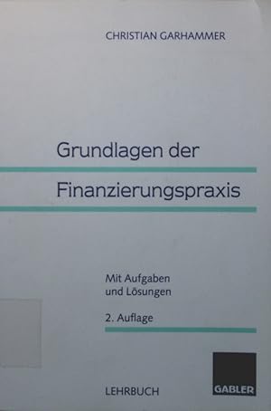 Seller image for Grundlagen der Finanzierungspraxis Lehrbuch for sale by Antiquariat Bookfarm