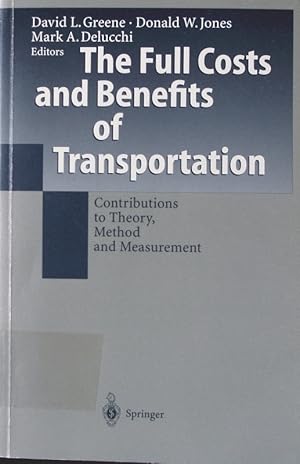 Immagine del venditore per The full costs and benefits of transportation David L. Greene . ed. venduto da Antiquariat Bookfarm