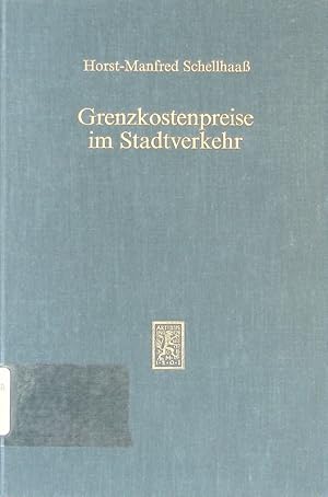 Seller image for Grenzkostenpreise im Stadtverkehr von Horst-Manfred Schellhaass for sale by Antiquariat Bookfarm