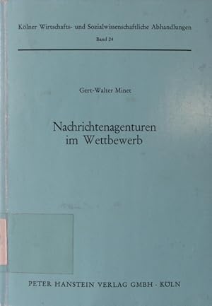 Bild des Verkufers fr Nachrichtenagenturen im Wettbewerb von / Klner wirtschafts- und sozialwissenschaftliche Abhandlungen ; Bd. 24 zum Verkauf von Antiquariat Bookfarm