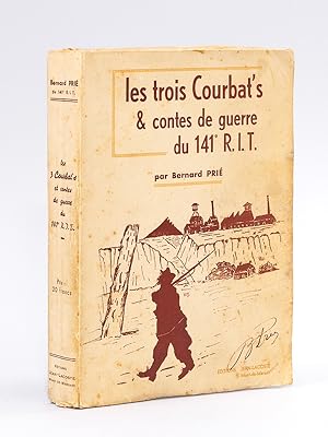 Les trois Courbat's & contes de guerre du 141e R.I.T. ( Les trois Courbat's et divers contes de g...
