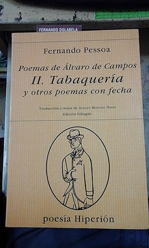 Seller image for Fernando Pessoa: POEMAS DE LVARO DE CAMPOS.- II: TABAQUERA y otros poemas con fecha (Madrid, 1998) for sale by Multilibro